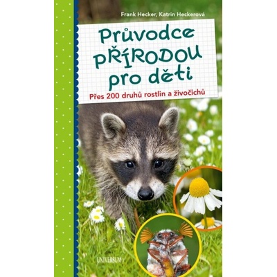 Průvodce přírodou pro děti - Frank Hecker, Katrin Heckerová