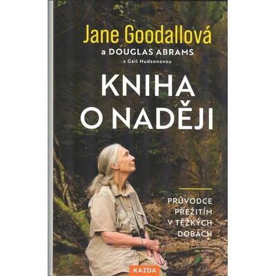 Jane Goodallová: Kniha o naději Provedení: Tištěná kniha