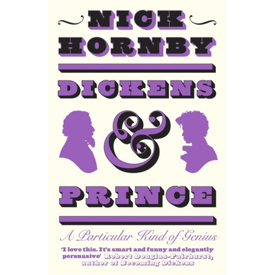 Dickens and Prince - Nick Hornby