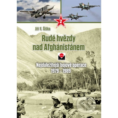 Rudé hvězdy nad Afghánistánem 2 - Jiří F. Šiška