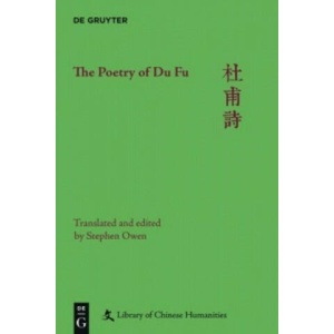 The Poetry of Du Fu, 6 Teile | Stephen Owen (ISBN: 9781614517122)