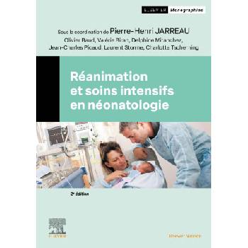 Réanimation et soins intensifs en néonatologie | Pierre-Henri Jarreau