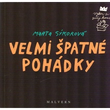 Velmi špatné pohádky - Marta Sýkorová