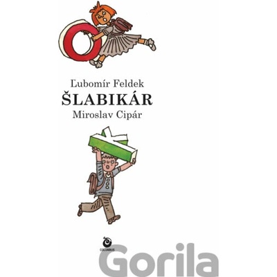 Šlabikár - Ľubomír Feldek, Miroslav Cipár ilustrátor