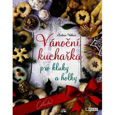 Vánoční kuchařka pro kluky a holky - Vašková Svatava – Zboží Mobilmania