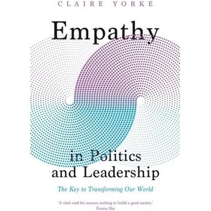 Empathy in Politics and Leadership | YORKE CLAIRE (ISBN: 9780300259605)