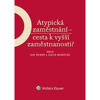 Atypická zaměstnání - cesta k vyšší zaměstnanosti?.