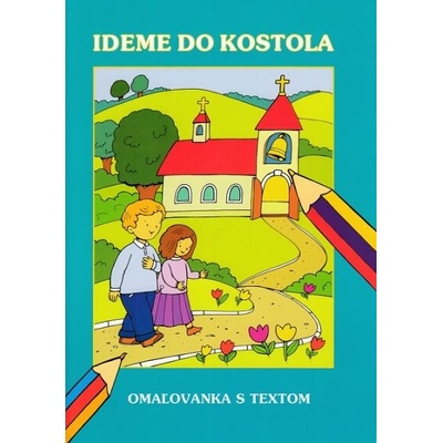 Maľovanka Ideme do kostola Lúč