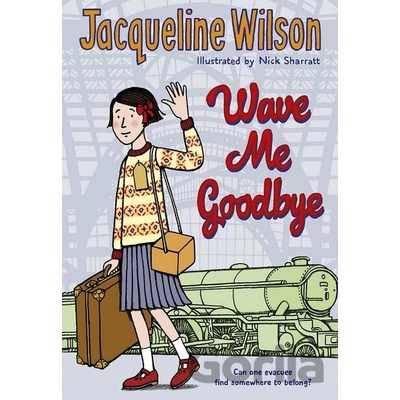 Wave Me Goodbye Jacqueline Wilson