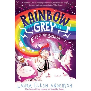 Rainbow Grey: Eye of the Storm | Laura Ellen Anderson (ISBN: 9781405298704)