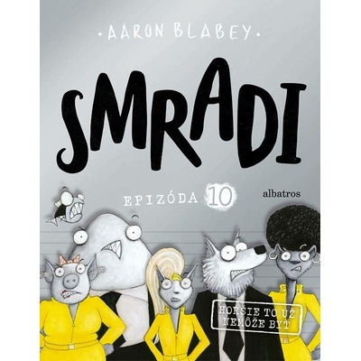 Smradi Epizóda 10 - Aaron Blabey
