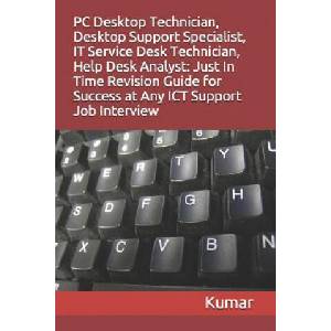 PC Desktop Technician, Desktop Support Specialist, It Service Desk Technician, Help Desk Analyst | Kumar (2016)