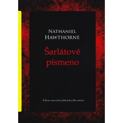 Šarlátové písmeno - Hawthorne Nathaniel