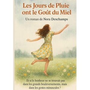 Les jours de pluie ont le goűt du miel | Deschamps (ISBN: 9782322664399)