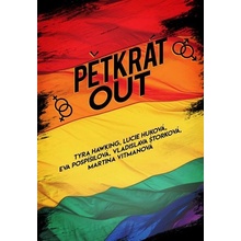 Pětkrát out - Eva Pospíšilová, Martina Vitmanová, Vladislava Štorková, Lucie Huková, Tyra Hawking