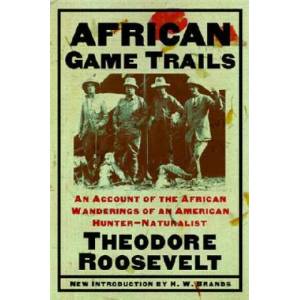African Game Trails | Theodore Roosevelt (ISBN: 9780815411321)