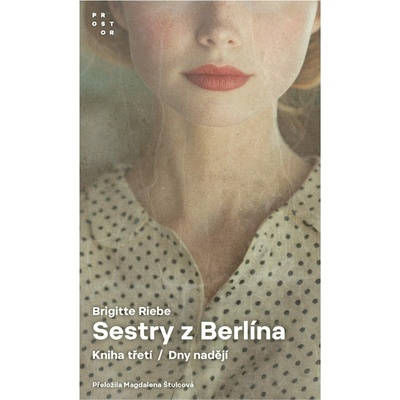 Sestry z Berlína 3 - Dny nadějí
