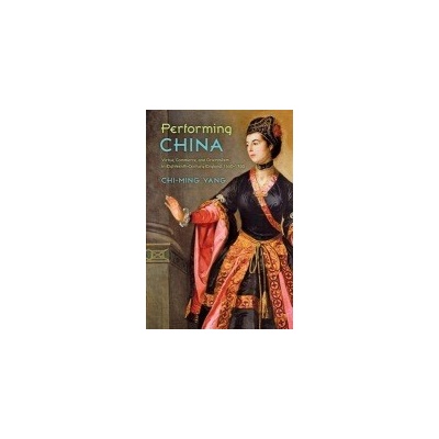 Performing China - Yang, Chi-ming (University of Pennsylvania)