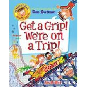 My Weird School Graphic Novel: Get a Grip! We're on a Trip! | Dan Gutman (2022)