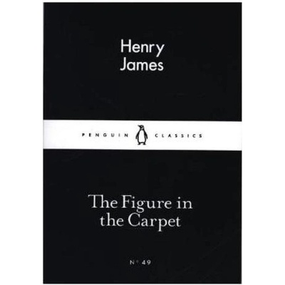 The Figure in the Carpet - Little Black Classi... - Henry James