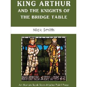 King Arthur and the Knights of the Bridge Table | Nick Smith (2026)