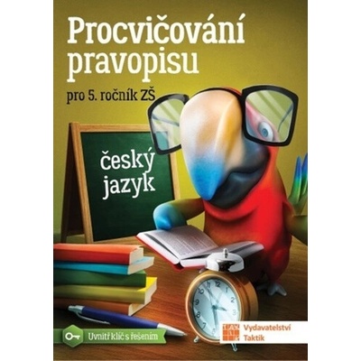 Procvičování pravopisu - ČJ pro 5. roční - Ivana Hořínková
