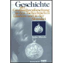 Geschichte der Grossmährenforschung in den Tschechischen Ländern und un der Slowakei - Stefan Albrecht