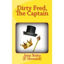 Dirty Fred, The Captain