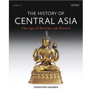 History of Central Asia, The: 4-volume set | BAUMER CHRISTOPH (ISBN: 9781788313513)