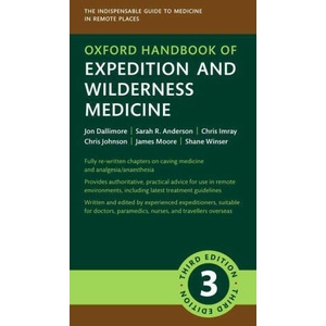 Oxford Handbook of Expedition and Wilderness Medicine 3/e | Sarah R. Anderson, Chris Imray, Chris Johnson, James Moore, Shane Winser (ISBN: 9780198867012)