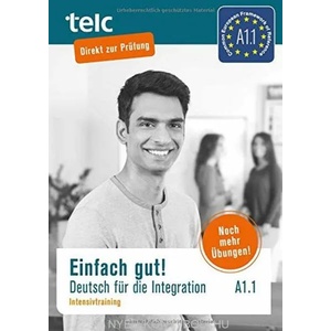 Einfach gut. Deutsch für die Integration A1.1 Intensivtraining | Milena Angioni, Viola Stübner (ISBN: 9783946447269)