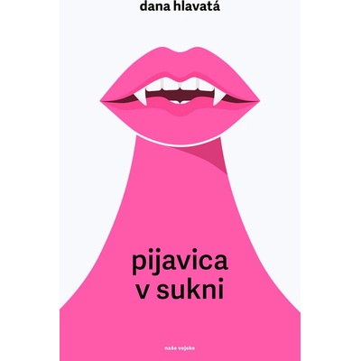 Pijavica v sukni - Dana Hlavatá