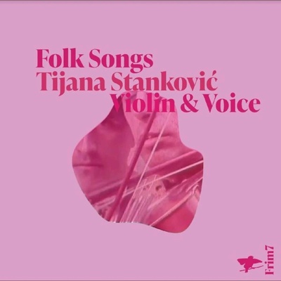 STANKOVIC, TIJANA - FOLK SONGS (1CD)