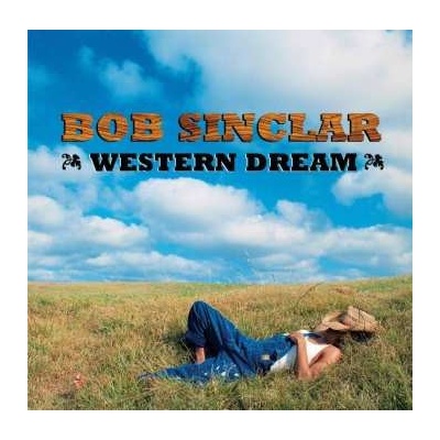 Bob Sinclar - Western Dreams LP
