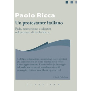 protestante italiano. Fede, ecumenismo e identità in Paolo Ricca | Paolo Ricca (ISBN: 9788868984441)