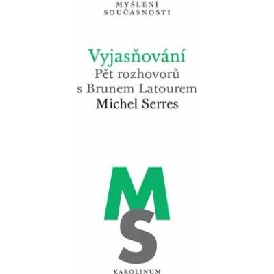 Vyjasňování - Michel Serres