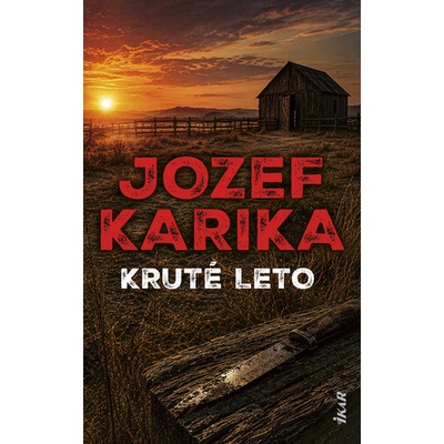 Kruté leto Jozef Karika