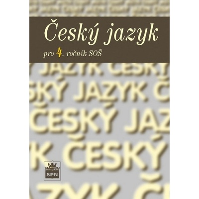 Český jazyk pro 4. ročník SŠ