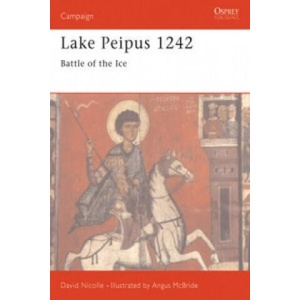 Lake Peipus 1242 | David Nicolle (ISBN: 9781855325531)