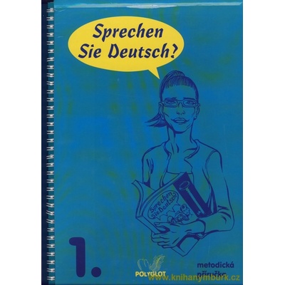 SPRECHEN SIE DEUTSCH? 1. METODICKÁ PŘÍRUČKA - Doris Dusilová; Vladimíra Kolocová; Lucie Brožíková