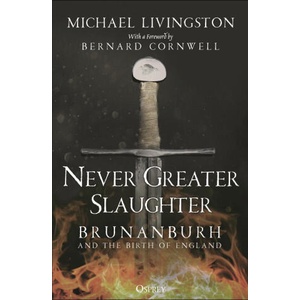Never Greater Slaughter | Bernard Cornwell (ISBN: 9781472849380)