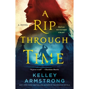 A Rip Through Time | Armstrong, Kelley (2023)
