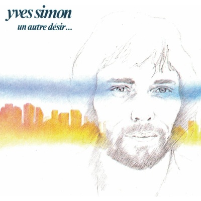 Yves Simon Un Autre Desir CD