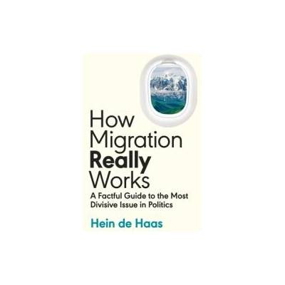 How Migration Really Works | Hein de Haas