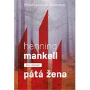 Knihy Pátá žena - Případy komisaře Wallandera - Henning Mankell