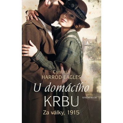 Za války, 1915: U domácího krbu - Harrod-Eagles Cynthia