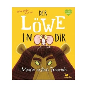 Der Löwe in dir - Meine ersten Freunde | Rachel Bright, Jim Field (ISBN: 9783734870538)