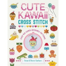 Cute Kawaii Cross Stitch: Over 400 Super Adorable Patterns Caetano SosaePaperback