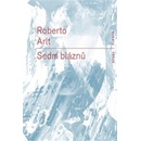Sedm bláznů - Robert Arlt