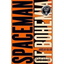 Spaceman of Bohemia - Jaroslav Kalfař